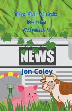 The Fish Creek Forum Volume 1 - Coley, Jon