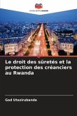 Le droit des sûretés et la protection des créanciers au Rwanda