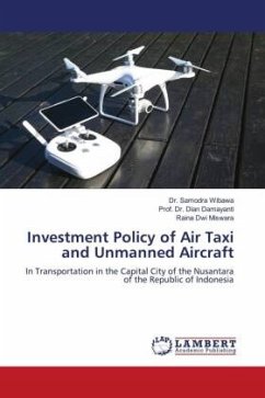 Investment Policy of Air Taxi and Unmanned Aircraft - Wibawa, Dr. Samodra;Damayanti, Dian;Miswara, Raina Dwi