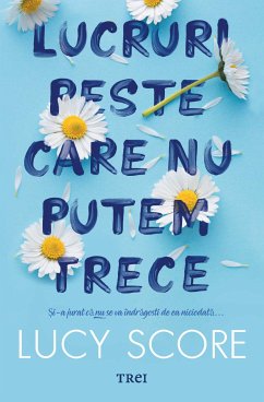 Lucruri peste care nu putem trece (eBook, ePUB) - Score, Lucy