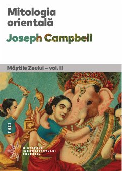Mitologia orientala (eBook, ePUB) - Campbell, Joseph