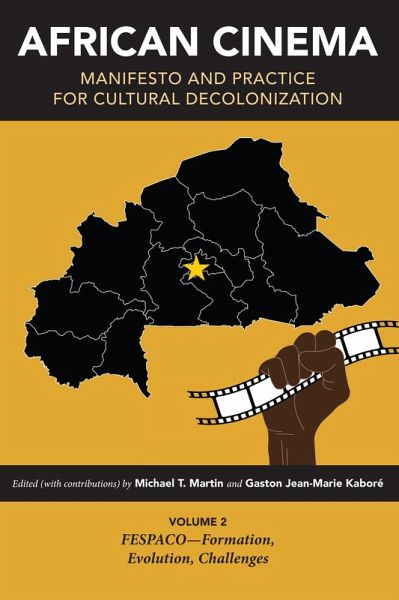 African Cinema: Manifesto and Practice for Cultural Decolonization (eBook, ePUB) African Cinema: Manifesto and Practice for Cultural Decolonization (eBook, ePUB)