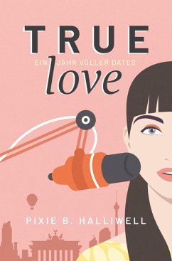 True Love (eBook, ePUB) - Halliwell, Pixie B.