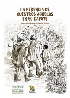 La herencia de nuestros abuelos en El Capote (eBook, ePUB) - Villarreal-Rosero, Vicente Baldomero