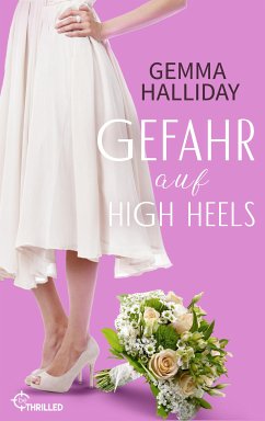 Gefahr auf High Heels (eBook, ePUB) - Halliday, Gemma