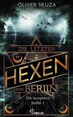 Die letzten Hexen von Berlin - Sammelband (eBook, ePUB) - Skuza, Oliver