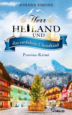 Herr Heiland und das entführte Christkind / Herr Heiland ermittelt Bd.15 (eBook, ePUB) - Simons, Johann