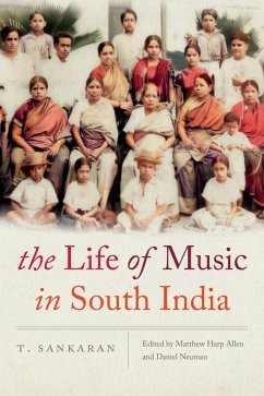 The Life of Music in South India (eBook, ePUB) - Sankaran, T.