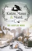 Bei Ausflug Mord / Katze, Maus und Mord Bd.7 (eBook, ePUB)