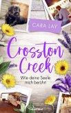 Wie deine Seele mich berührt / Crosston Creek Bd.2 (eBook, ePUB)