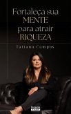 Fortaleça sua mente para atrair riqueza (eBook, ePUB)