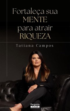 Cover Fortaleça sua mente para atrair riqueza (eBook, ePUB)