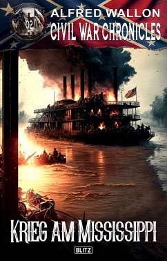 Civil War Chronicles 02: Krieg am Mississippi (eBook, ePUB) - Wallon, Alfred