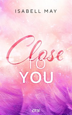 Close to you (eBook, ePUB) - May, Isabell