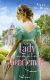 Die Lady und der perfekte Gentleman / Liebe und Leidenschaft Bd.4 (eBook, ePUB)