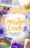 Wenn dein Herz mich findet / Crosston Creek Bd.3 (eBook, ePUB)