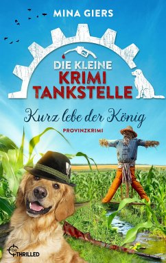 Kurz lebe der König / Die kleine Krimi-Tankstelle Bd.5 (eBook, ePUB) - Giers, Mina