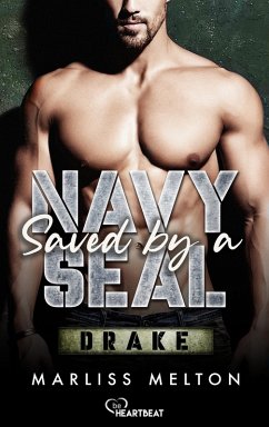 Drake / Saved by a Navy SEAL Bd.3 (eBook, ePUB) - Melton, Marliss