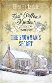Tea? Coffee? Murder! - The Snowman's Secret (eBook, ePUB)