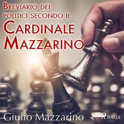 Breviario dei politici secondo il Cardinale Mazzarino (MP3-Download) - Mazzarino, Giulio