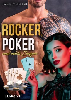 Rocker, Poker und wilde Zungen. Rockerroman (eBook, ePUB) - Muschiol, Bärbel