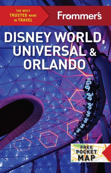 Frommer's Disney World, Universal, and Orlando (eBook, ePUB) Frommer's Disney World, Universal, and Orlando (eBook, ePUB)
