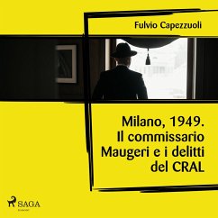 Milano, 1949. Il commissario Maugeri e i delitti del CRAL (MP3-Download) - Capezzuoli, Fulvio