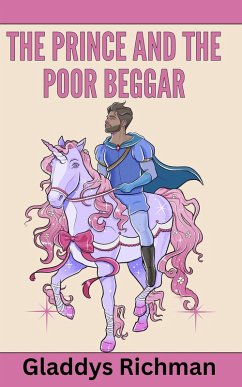 The Prince and the poor Beggar (eBook, ePUB) - Richman, Gladdys