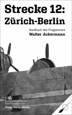 Strecke 12: Zürich-Berlin (eBook, ePUB) - Ackermann, Walter