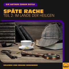 Späte Rache (Teil 2: Im Lande der Heiligen) (MP3-Download) - Doyle, Sir Arthur Conan