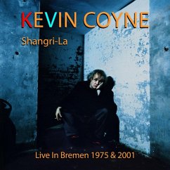 Shangri-La - Live In Bremen 1975 & 2001 - Coyne,Kevin