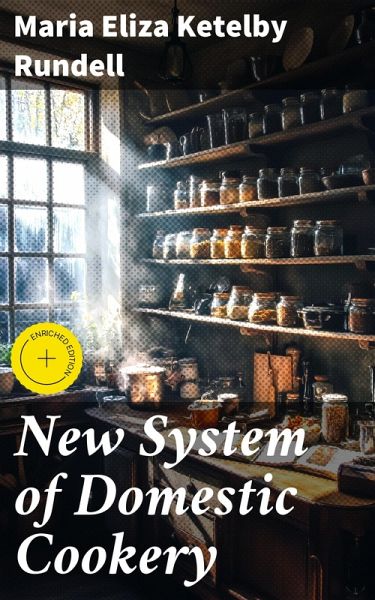 New System of Domestic Cookery (eBook, ePUB) New System of Domestic Cookery (eBook, ePUB)