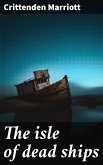 The isle of dead ships (eBook, ePUB)