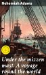 Under the mizzen mast: A voyage round... - Bild 1