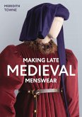 Making Late Medieval Menswear (eBook, ePUB)