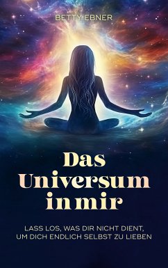 Das Universum in mir (eBook, ePUB) - Ebner, Betty