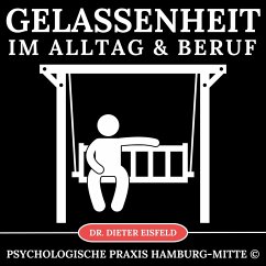 Gelassenheit im Alltag & Beruf (MP3-Download) - Eisfeld, Dr. Dieter