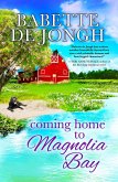 Coming Home to Magnolia Bay (Welcome to Magnolia Bay, #3) (eBook, ePUB)