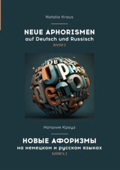 Neue Aphorismen auf Deutsch und Russisch. Band 2. . 2. - Kraus, Natalia