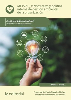 Normativa y política interna de gestión ambiental de la organización. SEAG0211 (eBook, ePUB) - de Paula Nogales Muñoz, Francisca; Torreblanca Fernández, Estefanía