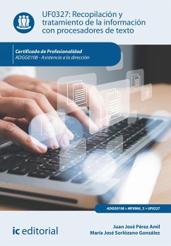 Recopilación y tratamiento de la información con procesadores de texto. ADGG0108 (eBook, ePUB) - Pérez Amil, Juan José; Sorlózano González, María José