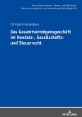 Das Gesamtvermögensgeschäft im Handels-, Gesellschafts- und Steuerrecht