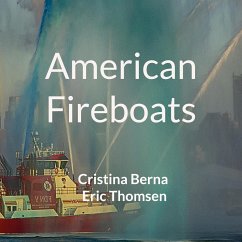 American Fireboats - Berna, Cristina;Thomsen, Eric