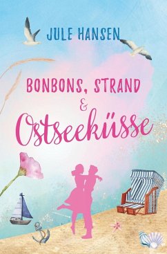 Bonbons, Strand & Ostseeküsse - Hansen, Jule