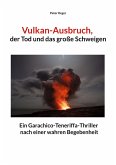 Vulkanausbruch, der Tod und das große Schweigen