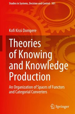 Theories of Knowing and Knowledge Production - Dompere, Kofi Kissi