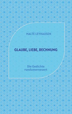 Glaube, Liebe, Rechnung - Leyhausen, Malte