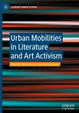 Urban Mobilities in Literature and Art Activism