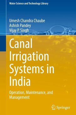 Canal Irrigation Systems in India - Chaube, Umesh Chandra;Pandey, Ashish;Singh, Vijay P.