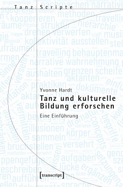 Tanz und kulturelle Bildung erforschen (eBook, PDF) - Hardt, Yvonne